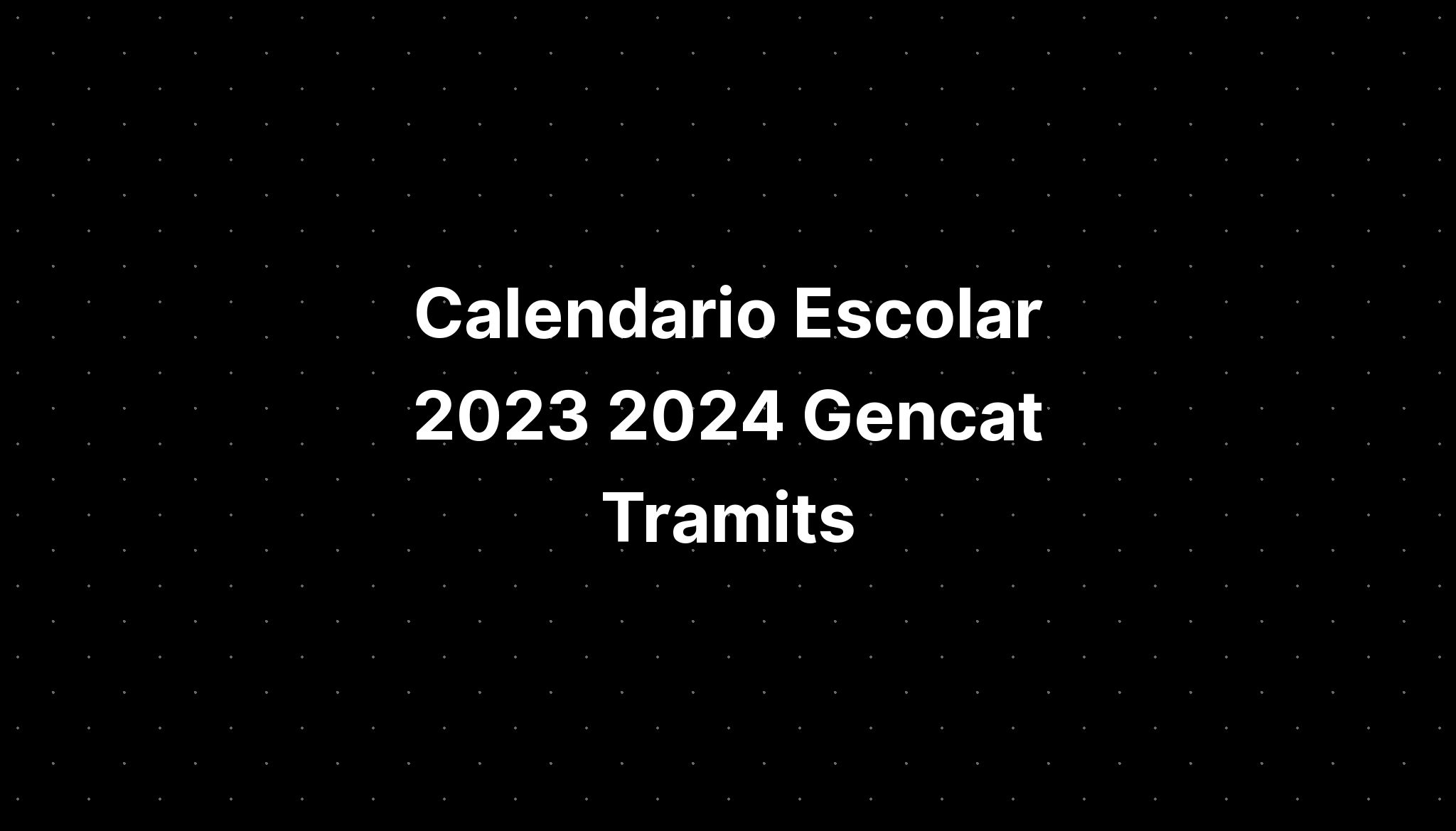 Calendario Escolar 2023 2024 Gencat Tramits IMAGESEE